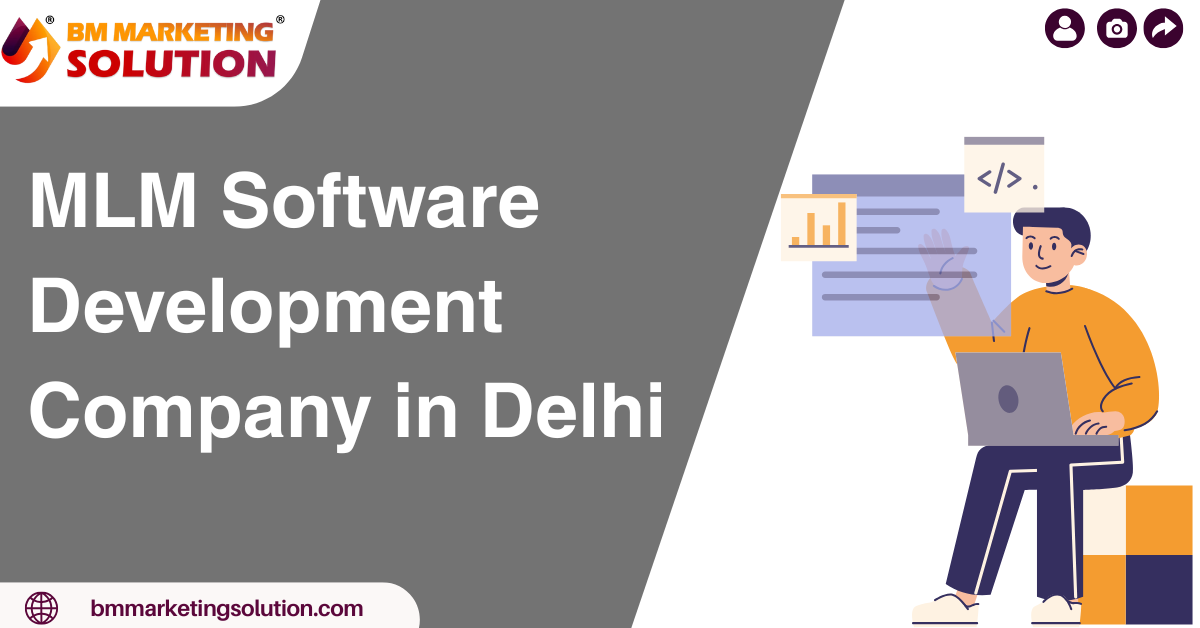 MLM Software Development Company in Delhi